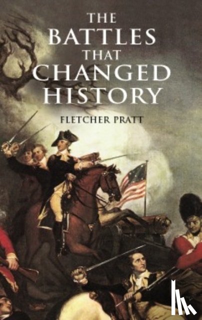 Pratt, Fletcher - The Battles That Changed History