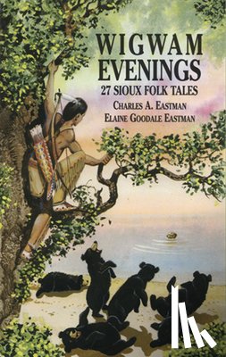 Eastman, Charles Alexander - Wigwam Evenings