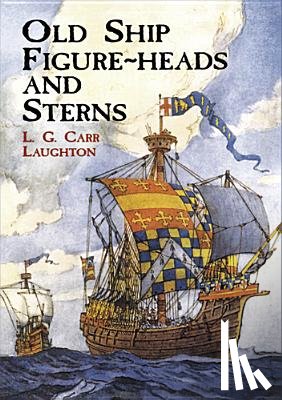Laughton, L. G. Carr - Old Ship Figure-Heads and Sterns