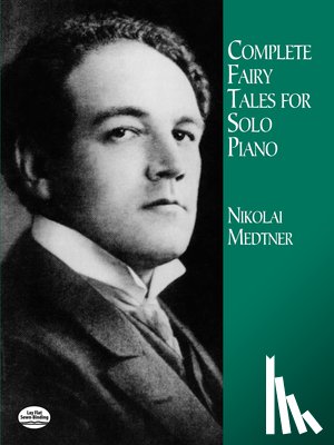 Medtner, Nikolai - Complete Fairy Tales for Solo Piano