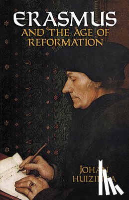 Huizinga, Johan - Huizinga, J: Erasmus and the Age of Reformation