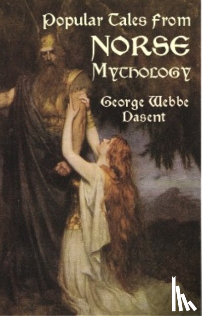 Dasent, George Webbe - Popular Tales from Norse Mythology