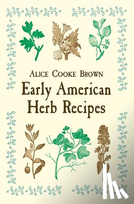 Brown, Brown - Early American Herb Recipes