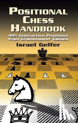 Gelfer, Israel - Positional Chess Handbook