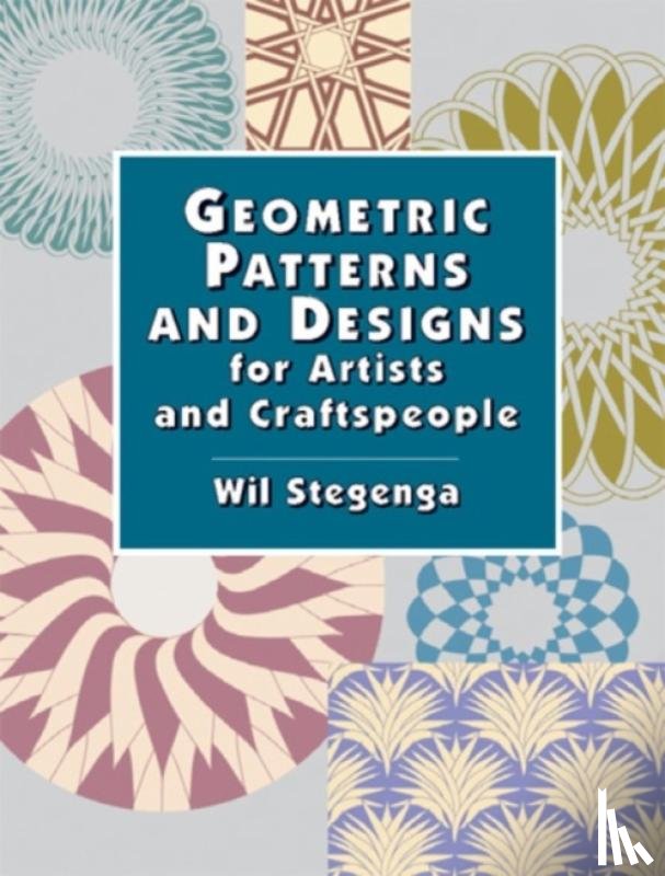 Wil Stegenga - Geometric Patterns and Designs for Artists and Craftspeople