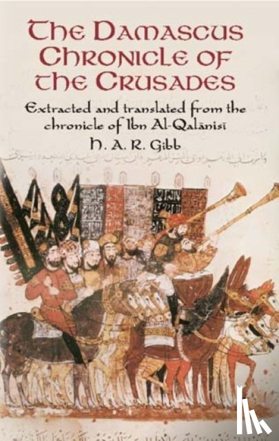H A R Gibb - Damascus Chronicle of the Crusades
