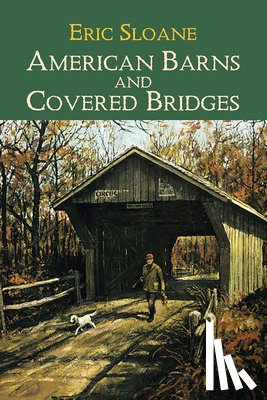 Sloane, Eric - American Barns & Covered Bridges