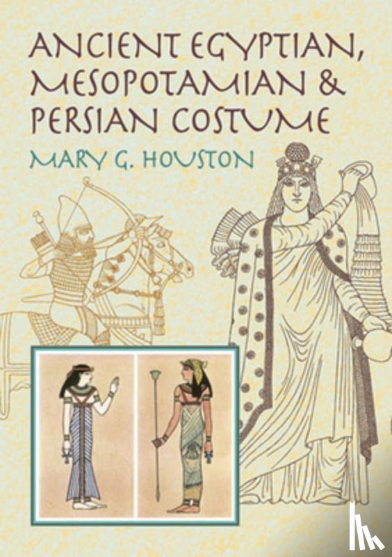 Houston, Mary G. - Ancient Egyptian, Mesopotamian and Persian Costume