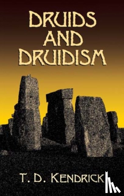 Kendrick, Thomas D. - Druids and Druidism