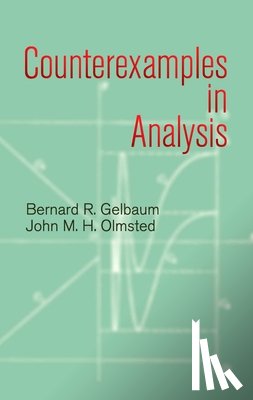 Gelbaum, Bernard R., Olmsted, John M. H. - Counterexamples in Analysis