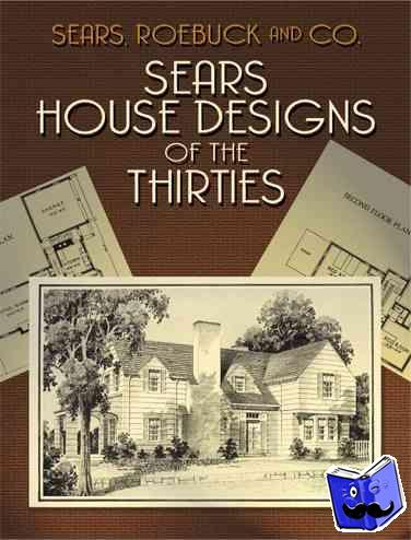 Co. Sears, Roebuck & - Sears House Designs of the Thirties