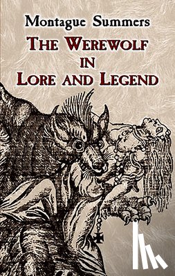 Summers, Montague - Summers, M: Werewolf in Lore and Legend