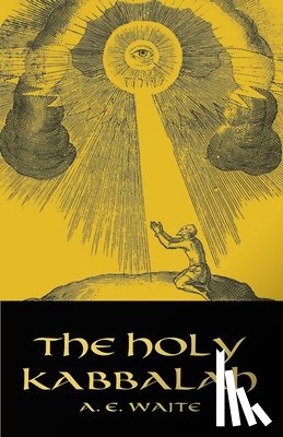 A.E.Waite - The Holy Kabbalah