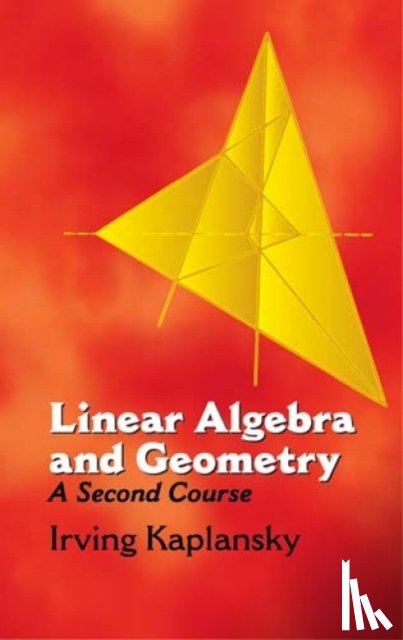 Irving Kaplansky - Linear Algebra and Geometry:A Secon