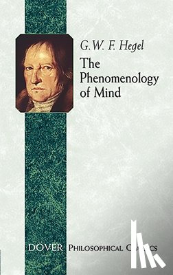 Friedrich Hegel, Georg Wilhelm - The Phenomenology of Mind