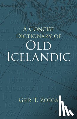 ZoeGa, Geir T. - A Concise Dictionary of Old Icelandic