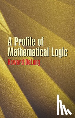 Delong, Howard - A Profile of Mathematical Logic