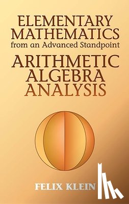 Klein, Felix - Elementary Mathematics from an Advanced Standpoint