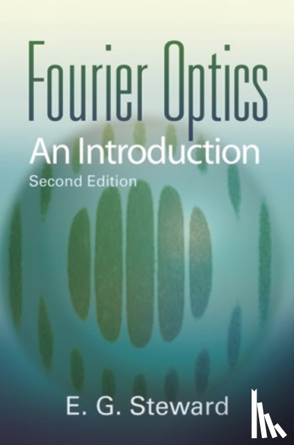 Steward, E G - Fourier Optics an Introduction 2nd