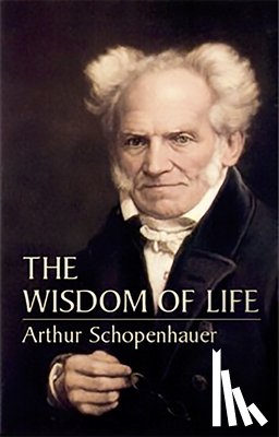 Schopenhauer, Arthur - The Wisdom of Life