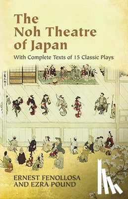 Fenollsa, Ernest, O'Brien, John - The Noh Theatre of Japan