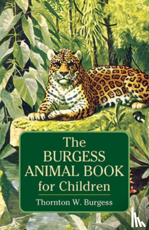 Burgess, Thornton W - Burgess Animal Book for Children