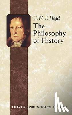 Friedrich Hegel, Georg Wilhelm, Bailey, J.B. - The Philosophy of History