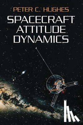 Hughes, Peter C - Spacecraft Attitude Dynamics