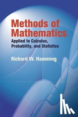 Hamming, Richard - Methods of Mathematics Applied to Calculus, Probability, and Statistics