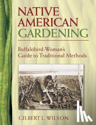 Wilson, Gilbert L - Native American Gardening