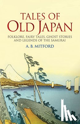 Mitford, A.B. - Tales of Old Japan