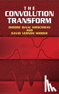 Hirschman, Isidore Isaac - The Convolution Transform