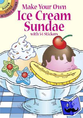 Newman-D'Amico, Fran - Make Your Own Ice Cream Sundae with 54 Stickers