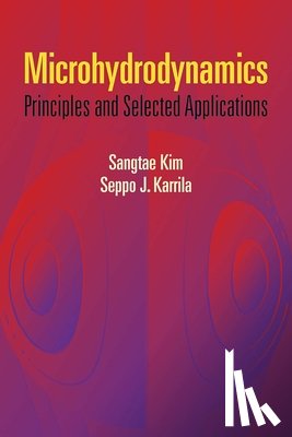 Sangtae Kim, Seppo J. Karrila - Microhydrodynamics