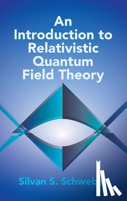 Schweber, Silvan S - An Introduction to Relativistic Quantum Field Theory