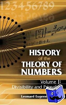 Dickson, Leonard Eugene - History of the Theory of Numbers