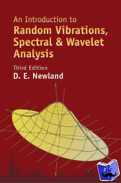 Newland, David Edward - An Introduction to Random Vibrations, Spectral & Wavelet Analysis - Third Edition