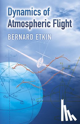 Etkin, Bernard - Dynamics of Atmospheric Flight