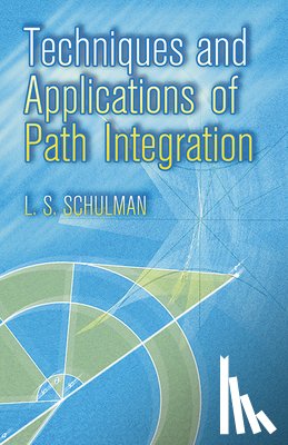 Schulman, L.S. - Techniques and Applications of Path Integration