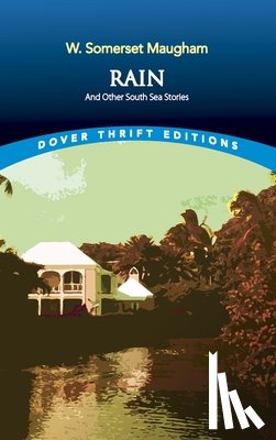 Maugham, W. Somerset - Rain and Other South Sea Stories