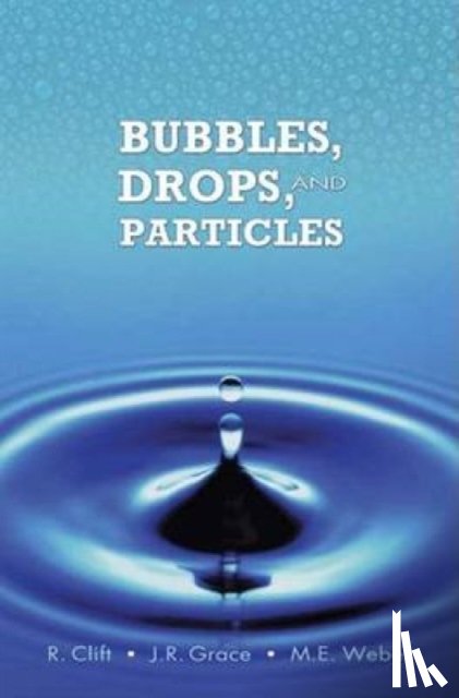 Clift, Roland, Grace, John, Weber, Martin E - Bubbles, Drops, and Particles