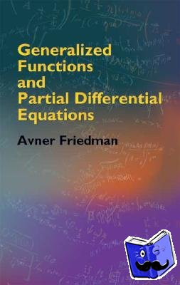 Friedman, Avner - Generalized Functions and Partial Differential Equations