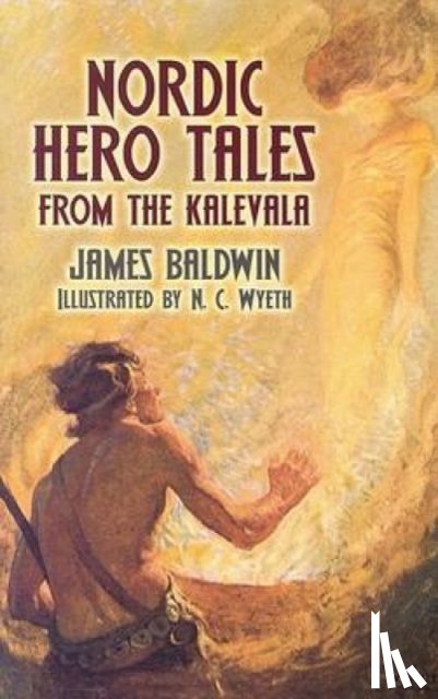 Phd, James Baldwin - Nordic Hero Tales from the Kalevala