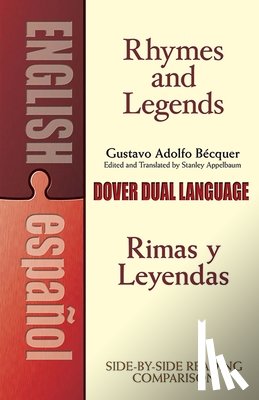 Becquer, Gustavo Adolfo - Rhymes and Legends (Selection) / Rimas Y Leyendas (Seleccion)