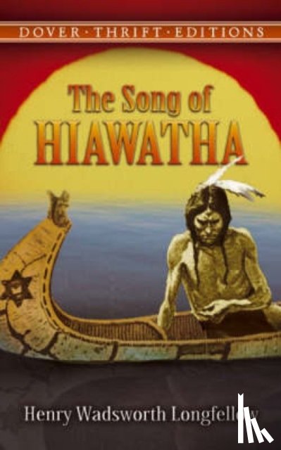 Longfellow, Henry Wadsworth - Song of Hiawatha