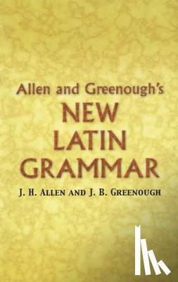 Kittredge, G.L., Allen, J.H. - Allen and Greenough's New Latin Grammar