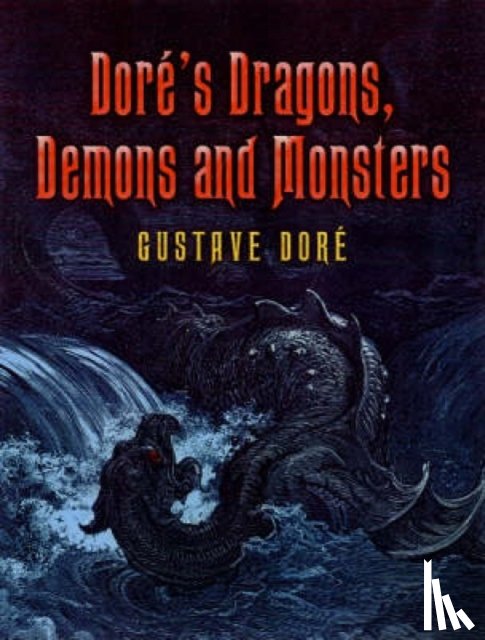 Dore, Gustave - Dore's Dragons, Demons and Monsters