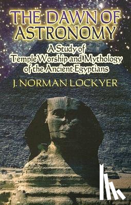 Lockyer, J Norman - The Dawn of Astronomy