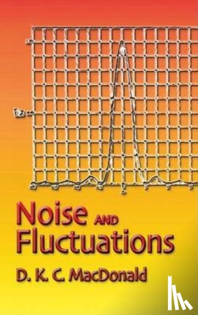D. K. C. MacDonald - Noise and Fluctuations