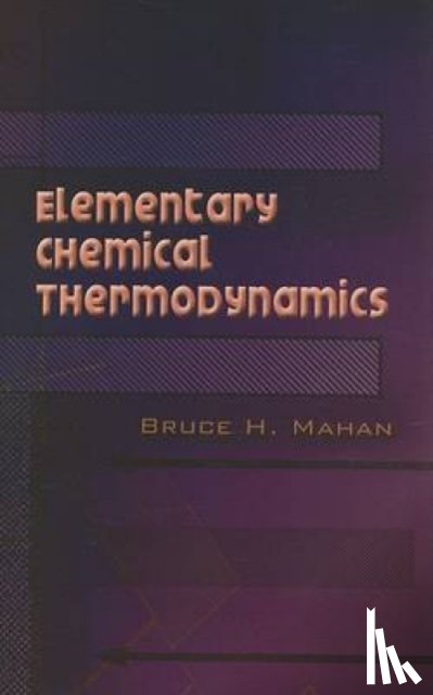 Mahan, Bruce H - Elementary Chemical Thermodynamics